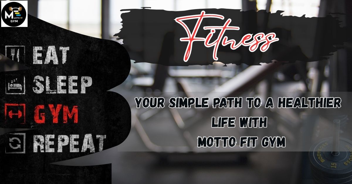 You are currently viewing Fitness: Begin Your Transformation Today with Motto Fit Gym